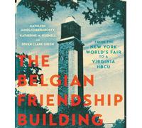 The Belgian Friendship Building: From the New York World's Fair to a Virginia Hbcu