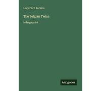 The Belgian Twins: in large print