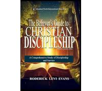 The Believer's Guide to Christian Discipleship: A Comprehensive Study of Discipleship and Service: 5