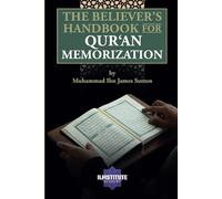 The Believer's Handbook for Qur'an Memorization