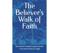 The Believer's Walk of Faith