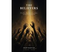 The Believers: What Makes a Cult, What Makes a Religion, and Why We Can't Always Tell