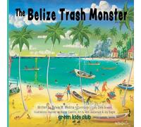 The Belize Trash Monster - PB - 2nd Edition