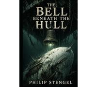 The Bell Beneath the Hull