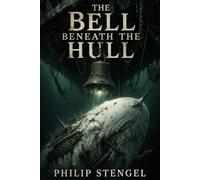The Bell Beneath the Hull