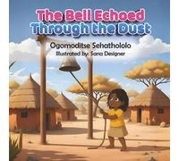 The Bell Echoed Through the Dust
