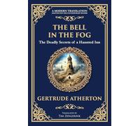 The Bell in the Fog: A Collection of Supernatural Tales of Love, Death, and the Afterlife: 330