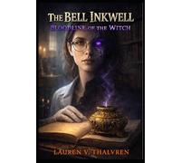 The Bell Inkwell: Bloodline of the Witch