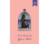 The Bell Jar: (Original, Unabridged Classic, Premium Hardbound Collector's Edition, Ideal for Gifting)