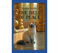 The Bell of Peace: The Lost Sound. Awakened. World free of Indifference.
