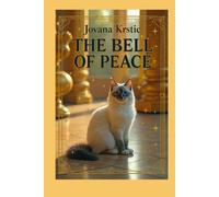 The Bell of Peace: The Lost Sound. Awakened. World free of Indifference.