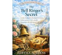 THE BELL RINGER’S SECRET: An English cozy whodunit with church rivalries, hidden archives, and a deadly rehearsal in the bell tower.