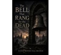 The Bell That Rang for the Dead