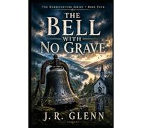 The Bell With No Grave: The Horsepasture Series: 1