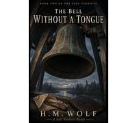 The Bell Without a Tongue: The Salt Verdicts, Book 2