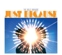 The Belle Brigade Just Because