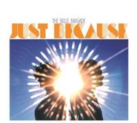 Belle Brigade - Just Because