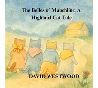 The Belles of Mauchline: A Highland Cat Tale