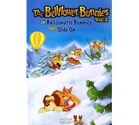 The Bellflower Bunnies, Vol. 2: in Balloonatic Bunnies & Slide On