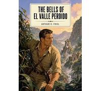 The Bells of El Valle Perdido