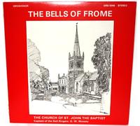 The Bells of Frome - Grosvenor - GRS 1046: The Bells of Frome - The Church of St. John the Baptist: Captain of the Bell Ringers - G. W. Massey: LP