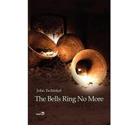 The Bells Ring No More