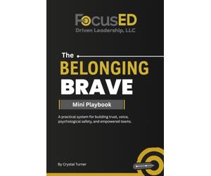 The Belonging Mini Playbook: A practical system for building trust, voice, psychological safety, and empowered teams.