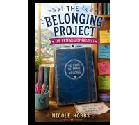 The Belonging Project: The Friendship Project