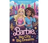 The Beloved Story of Barbie: Big City, Big Dreams