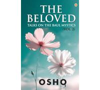 THE BELOVED: Talks On The Baul Mystics Vol. 2
