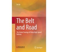 The Belt and Road - Fei Xu - Springer, 2019