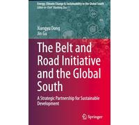 The Belt and Road Initiative and the Global South: A Strategic Partnership for Sustainable Development