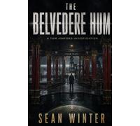 The Belvedere Hum: The Tom Ashford Investigations
