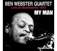 The Ben Webster Quartet My Man: Live at Montmartre 1973 (CD) Album