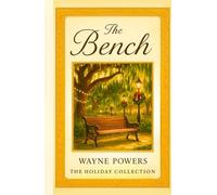 The Bench: A Heartfelt Christmas Love Story of Second Chances, Hope, and Healing after loss.