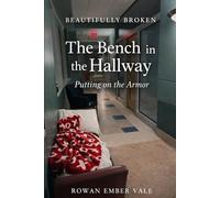 The Bench in the Hallway: Putting on the Armor: 1