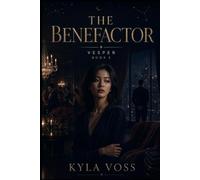 The Benefactor: Vesper Series: Book 2