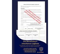 The Beneficiary’s Inheritance Logbook: The Comprehensive Probate & Estate Tracker to Monitor Executor Accountability, Audit Assets, Log Communications, and Secure Your Full Inheritance