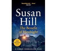 The Benefit of Hindsight: Discover book 10 in the bestselling Simon Serrailler series