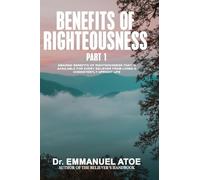 The Benefits of Righteousness - Part 1