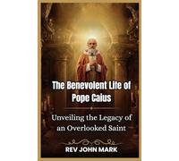 THE BENEVOLENT LIFE OF POPE CAIUS: Unveiling The Legacy Of An Overlooked Saint