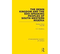 The Benin Kingdom and the Edo-Speaking Peoples of South-Western Nigeria: Western Africa Part XIII