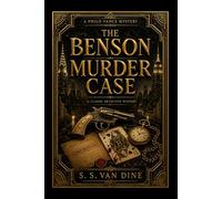 The Benson Murder Case : A Classic Philo Vance Mystery: Illustrated Edition
