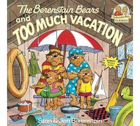 The Berenstain Bears and Too Much Vacation