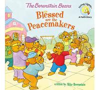 The Berenstain Bears Blessed Are the Peacemakers