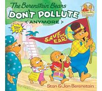 The Berenstain Bears Don't Pollute (Anymore): 0
