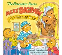 The Berenstain Bears Meet Bigpaw: A Thanksgiving Story (Berenstain Bears)