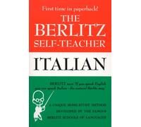 The Berlitz Self-Teacher -- Italian: A Unique Home-Study Method Developed by the Famous Berlitz Schools of Language