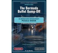 The Bermuda Buffet Bump-Off - Classic Edition: An Elimination Whodunnit Puzzle Book - 10 Nightmare Cases · Classic Edition