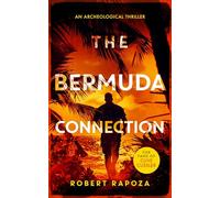 The Bermuda Connection: A page-turning archaeological thriller with twists